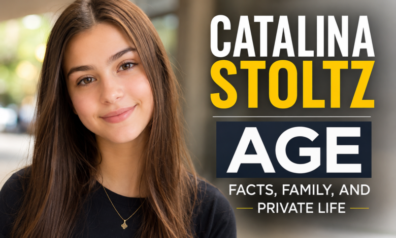 Catalina Stoltz Age